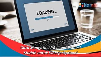 Cara Mengatasi Pc Lemot Windows 7